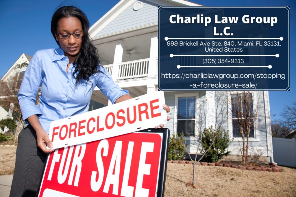 stopping-a-foreclosure-sale-charlip-law-group-l-c-updated-june-2023